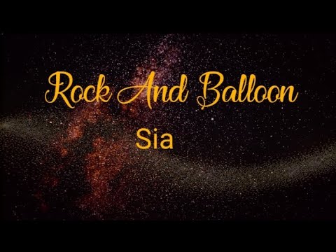 Sia - Rock And Balloon ( lyrics )