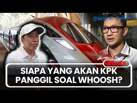 🔴LIVE: KPK Akan Panggil Pihak yang Mengetahui Konstruksi Kasus Dugaan Mark Up Whoosh