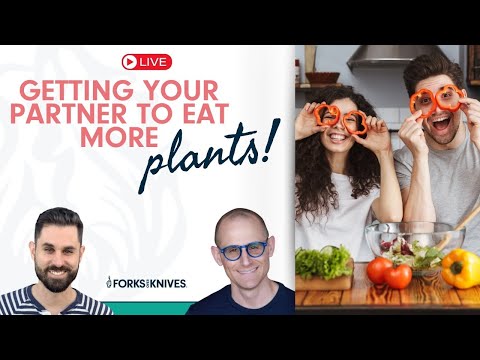 Getting Your Partner to Eat More Plants