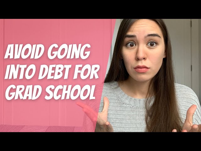 How to Finance Grad School: The Complete Guide