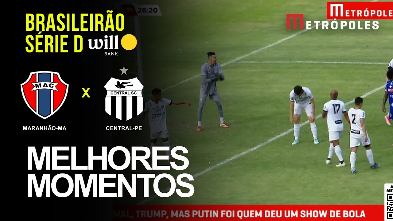 Confira os melhores momentos de MARANHÃO MA 2 X 1 CENTRAL PE pelo Brasileirão Série D Will Bank