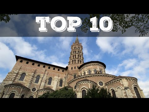 Top 10 cosa vedere a Tolosa