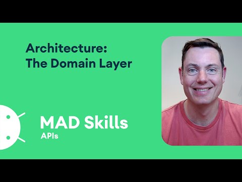 Architecture: The Domain Layer – MAD Skills