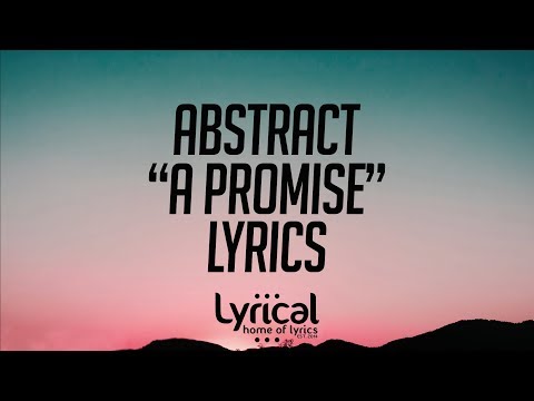 Abstract - A Promise (feat. RoZe)(Prod. Drumma Battalion) Lyrics - UCnQ9vhG-1cBieeqnyuZO-eQ