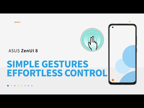 ZenUI 8: Simple Gestures and Effortless Control | ASUS