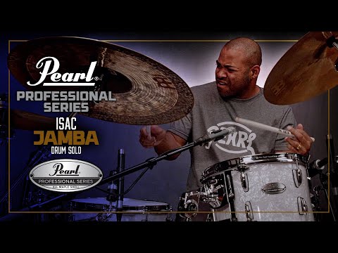 PROFESSIONAL SERIES • Isac Jamba Solo • Pearl Drums