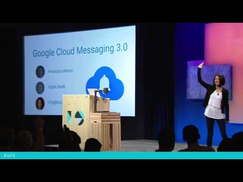 Google I/O 2015 - Google Cloud Messaging 3.0 - UC_x5XG1OV2P6uZZ5FSM9Ttw