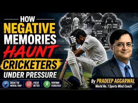How Negative Memories Haunt Cricketers Under Pressure By Pradeep Aggarwal