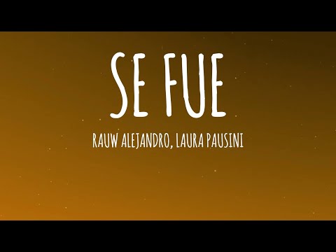 Rauw Alejandro & Laura Pausini - Se Fue (Letra/Lyrics)