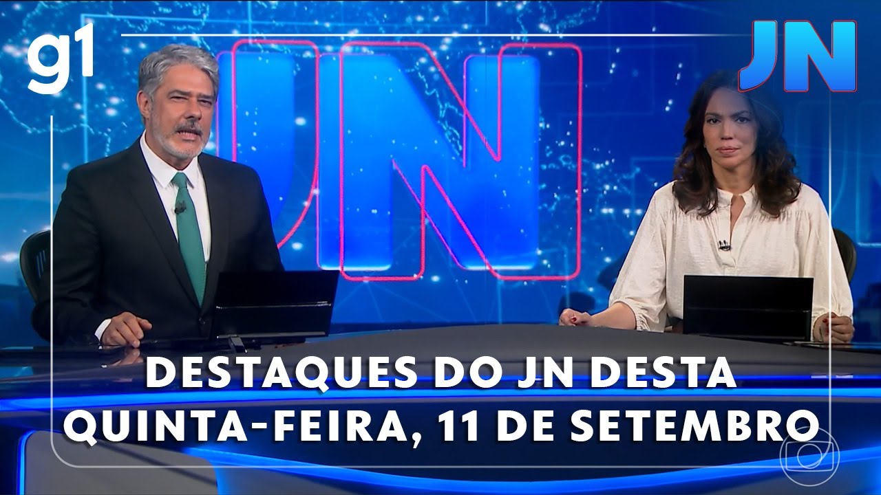 Jornal Nacional Veja os destaques do JN desta quinta feira 11 de setembro