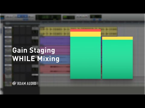 The Importance of Gain Staging During Mixing | ADAM Audio