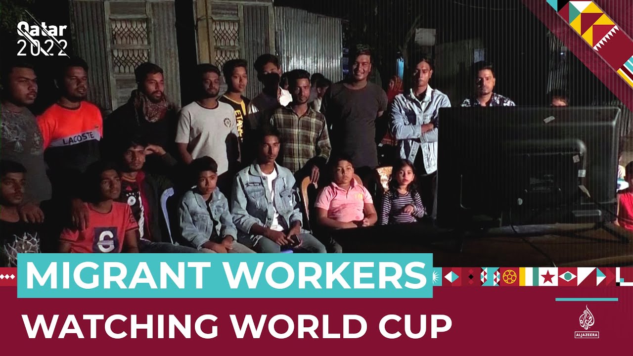 Former migrant workers watch the World Cup from Bangladesh | Al Jazeera Newsfeed
