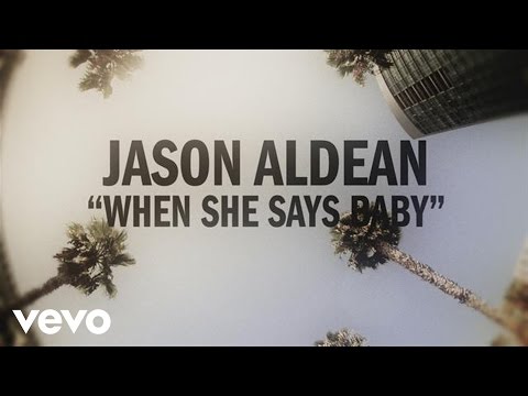 Jason Aldean - When She Says Baby - UCy5QKpDQC-H3z82Bw6EVFfg