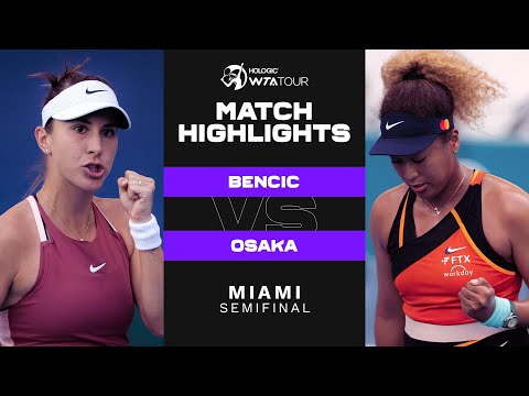 Belinda Bencic vs. Naomi Osaka | 2022 Miami Semifinal | WTA Match Highlights