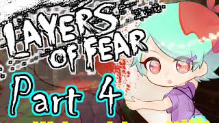 【博多弁女子実況】恐怖と狂気な悪夢へ【Layers of Fear】 Part4