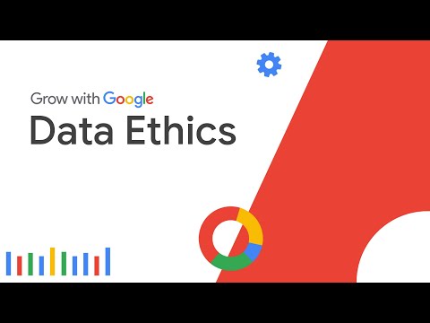 The Importance of Data Ethics | Google Data Analytics Certificate