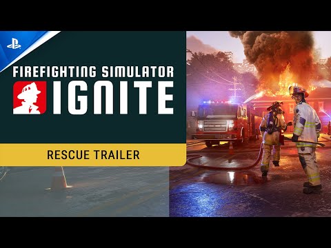 Firefighting Simulator: Ignite - Rescue Trailer | PS5 Games