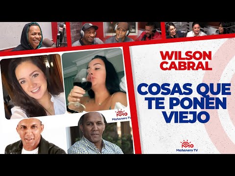 COSAS QUE TE PONEN VIEJO! - Wilson Cabral