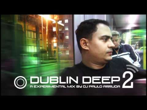 Dublin Deep 2 By DJ Paulo Arruda - UCXhs8Cw2wAN-4iJJ2urDjsg