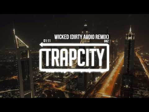 GRiZ - Wicked (Dirty Audio Remix) - UC65afEgL62PGFWXY7n6CUbA