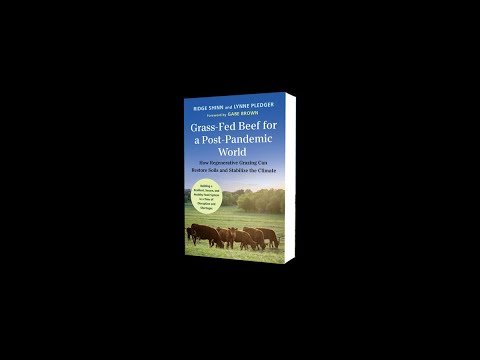 Authors of Grass-Fed Beef for a Post-Pandemic World speak with
Soil4Climate (Short Clip)