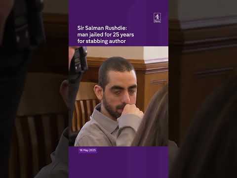 Sir Salman Rushdie: man jailed for 25 years for stabbing author