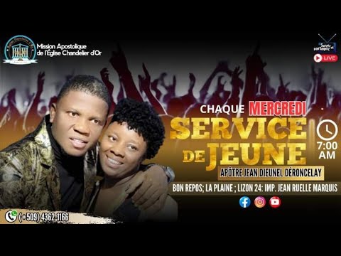 SERVICE DE JEUNE | Eglise Chandelier d'Or | APOTRE JEAN DIEUNEL DERONCELAY /Mer.25/02/2026