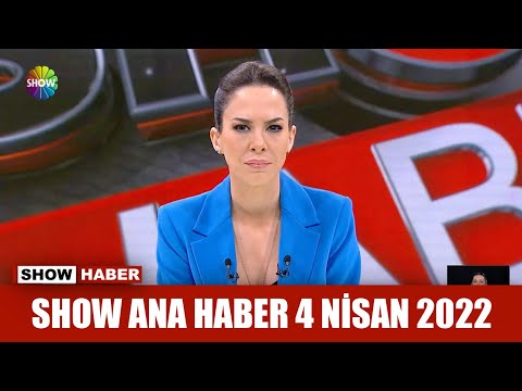 Show Ana Haber 4 Nisan 2022