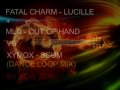 Fatal Charm - Lucille + MLD - Out Of Hand (Xymox Scum Mix)
