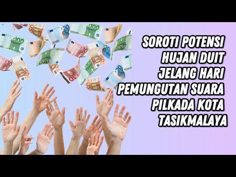 Soroti Potensi Hujan Duit Jelang Hari Pemungutan Suara Pilkada Kota Tasikmalaya