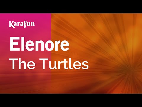 Karaoke Elenore - The Turtles * - UCbqcG1rdt9LMwOJN4PyGTKg