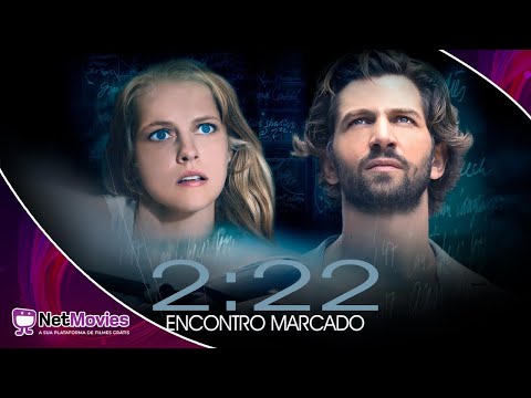 2:22 - Encontro Marcado (2017) - Filme Completo Dublado GRÁTIS - Filme de Romance | NetMovies