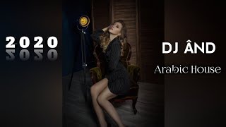 DJ ÂND - Arabic House 2020