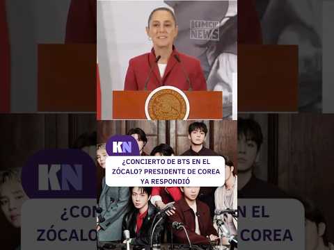 ¿Habrá CONCIERTO de BTS en el Zócalo? #KimchiNews