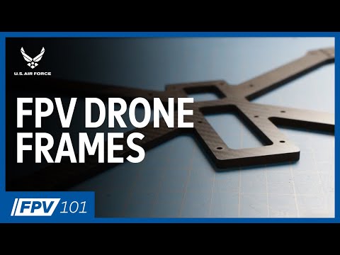 FPV Drone Frames | FPV 101: Phase 3, Episode 4 - UCiVmHW7d57ICmEf9WGIp1CA