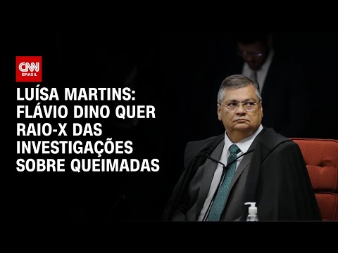 Luísa Martins: Flávio Dino quer raio-x das investigações sobre queimadas | BASTIDORES CNN