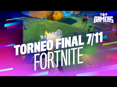 3ª PARTIDA de FORTNITE | TORNEO FINAL (7 NOV) | TOP GAMERS ACADEMY