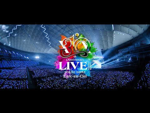 L'Arc〜en〜Ciel「30th L'Anniversary LIVE」LIVE Blu-ray / DVD Teaser