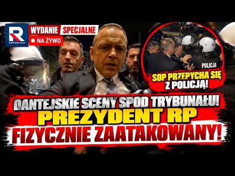 DANTEJSKIE SCENY SPOD TRYBUNAŁU! PREZYDENT RP FIZYCZNIE ZAATAKOWANY! | Wydanie Specjalne