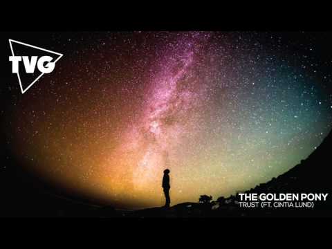 The Golden Pony  - Trust (ft. Cintia Lund) - UCouV5on9oauLTYF-gYhziIQ