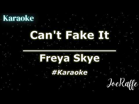 Freya Skye - Can't Fake It (Karaoke)