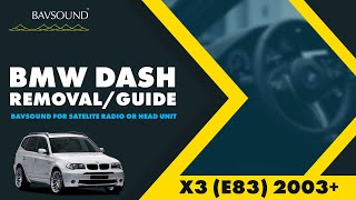 BMW Dash Removal Guide | X3 (E83) 2003+ | BAVSOUND for Satellite Radio or  Head Unit - YouTube