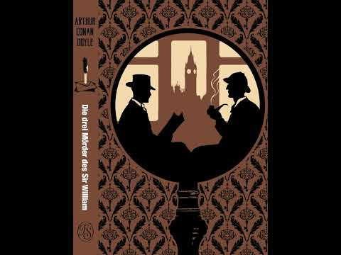 Sherlock Holmes - Die drei Mörder des Sir William