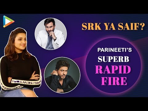 Video - Bollywood - Parineeti Chopra Rapid Fire: 'Saif Ali Khan Is My LOVE'| Shah Rukh Khan