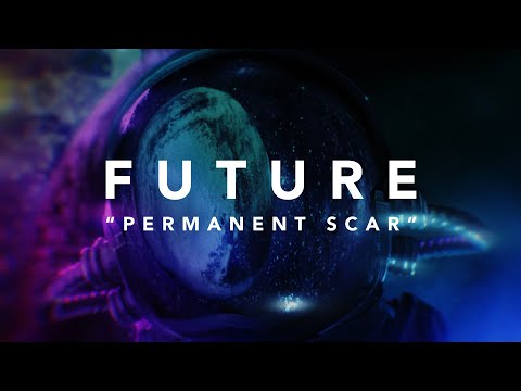 Future - Permanent Scar (Official Lyric Video)