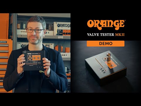 Valve Tester MKII - Demo with Orange Amps Tech