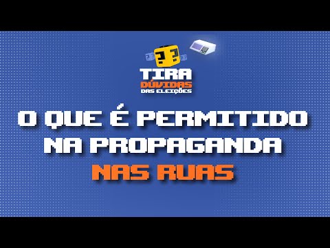 O que é permitido durante propaganda nas ruas? | Tira-Dúvidas das Eleições