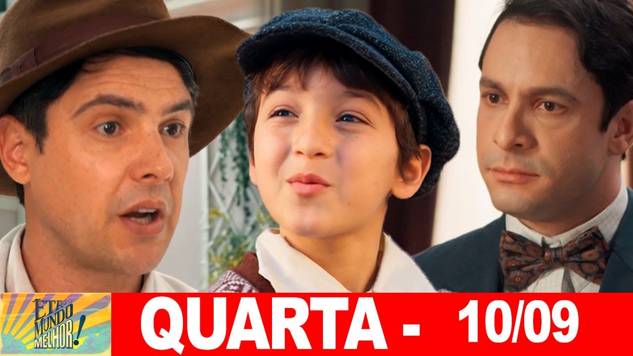 ÊTA MUNDO MELHOR | Capitulo de hoje | Quarta – Feira (10/09/2025) RESUMÃO