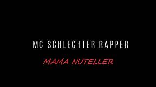 MC S (R)  - Mama Nuteller
