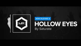 Saturate - Hollow Eyes [HD]